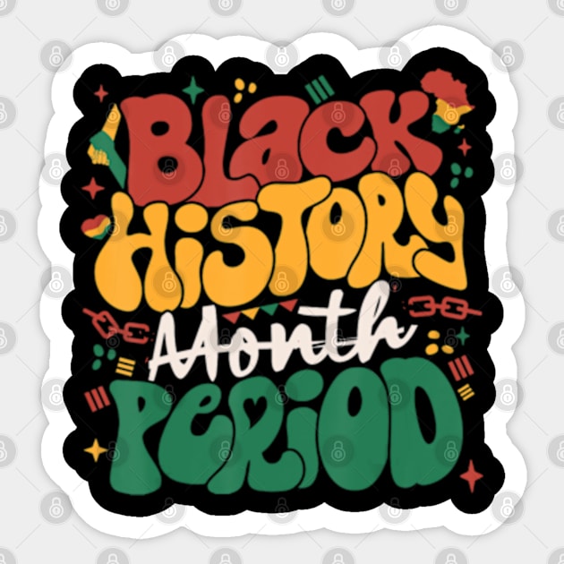 Black History Month Period African American Women Men Kids Sticker by marchizano